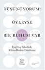 Düşünüyorum! Öyleyse Bir Ruhum Var / Aykut Alper Yılmaz