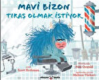 Mavi Bizon Tıraş Olmak İstiyor / Scott Rothman