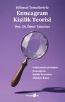 Bilimsel Temelleriyle Enneagram Kişilik Teorisi