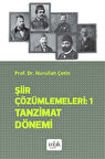 Şiir Çözümlemeleri 1 Tanzimat Dönemi / Nurullah Çetin