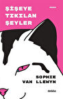Şişeye Tıkılan Şeyler / Sophie van Llewyn