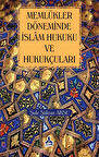 Memlükler Dönemi İslam Hukuku ve Hukukçuları / Şule Şükran Aksu