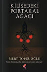 Kilisedeki Portakal Ağacı / Mert Topcuoğlu