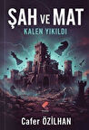 Şah ve Mat & Kalen Yıkıldı / Cafer Özilhan