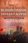 Bilinenin Ötesinde Devlet-i Aliyye