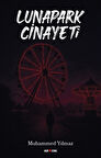 Lunapark Cinayeti / Muhammed Yılmaz