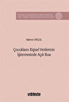 Çocukların Kişisel Verilerinin İşlenmesinde Açık Rıza İstanbul Üniversitesi Hukuk Fakültesi Özel Hukuk Yüksek Lisans Tezleri Dizisi No: 98 / Merve Uygul