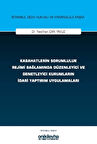Kabahatlerin Sorumluluk Rejimi Bağlamında Düzenleyici ve Denetleyici Kurumların İdari Yaptırım Uygulamaları İstanbul Ceza Hukuku ve Kriminoloji Arşivi Yayın No: 83