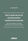Ürün Sorumluluk Sigortasında Teminatın Kapsamı - Türk, Alman, İngiliz ve Amerikan Hukuk Sistemleri Karşılaştırmalı Olarak / Dr. Elif Akıncı