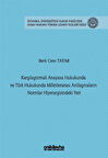 Karşılaştırmalı Anayasa Hukukunda ve Türk Hukukunda Milletlerarası Antlaşmaların Normlar Hiyerarşisindeki Yeri İstanbul Üniversitesi Hukuk Fakültesi Kamu Hukuku Yüksek Lisans Tezleri Dizisi No: 29 / Berk Cem Tatar