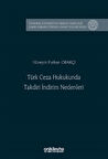 Türk Ceza Hukukunda Takdiri İndirim Nedenleri İstanbul Üniversitesi Hukuk Fakültesi Kamu Hukuku Yüksek Lisans Tezleri Dizisi No: 30 / Hüseyin Furkan Orakçı