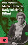 Marie Curie ve Radyoaktivite Bilimi