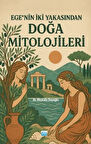 Ege’nin İki Yakasından Doğa Mitolojileri