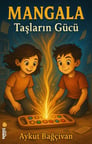 Mangala Taşların Gücü / Aykut Bağçivan