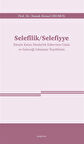 Selefîlik / Selefiyye Dünde Kalan Dindarlık Ezberinin Günü ve Geleceği Iskalama Teşebbüsü / Namık Kemal Okumuş