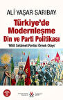 Türkiye’de Modernleşme Din ve Parti Politikası