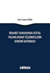 Rekabet Hukukunda Dijital Pazarlardaki Teşebbüslerin Kendini Kayırması