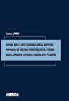 Sosyal Risk İlkesi Işığında Doğal Afetler, Toplantı ve Gösteri Yürüyüşleri ile Terör Olaylarından Kaynaklı Zararların Tazmini / Cansu Şahin