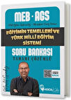 2025 MEB-AGS Eğitimin Temelleri ve Türk Milli Eğitim Sistemi Soru Bankası Çözümlü
