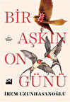 Bir Aşkın On Günü / İrem Uzunhasanoğlu