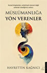 Müslümanlığa Yön Verenler / Hayrettin Kağnıcı