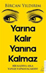 Yarına Kalır Yanına Kalmaz / Bircan Yıldırım