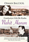 Cumhuriyet Gibi Bir Kadın – Nahit Hanım