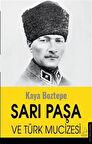Sarı Paşa ve Türk Mucizesi / Kaya Boztepe