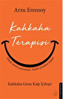 Kahkaha Terapisi / Kahkaha Giren Kalp İyileşir / Arzu Erensoy