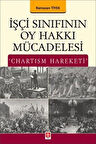 İşçi Sınıfının Oy Hakkı Mücadelesi 'Chartism Hareketi' / Ramazan Tiyek
