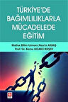 Türkiye'de Bağımlılıklarla Mücadelede Eğitim / Dr. Berna Hızarcı Beşer
