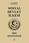 Sosyal Devlet İlkesi & 1961 Anayasası / Cumhuriyet Savcısı Eren Akarçay