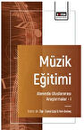 Müzik Eğitimi Alanında Uluslararası Araştırmalar – I