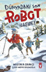 Dünyadaki Son Robot / Haşmet 2.0 / Mustafa Orakçı