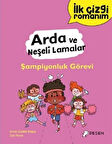 İlk Çizgi Romanım - Arda ve Neşeli Lamalar: Şampiyonluk Görevi / Anne-Gaelle Balpe