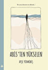 Abis'ten Yükselen / Ayşe Yirmibeş