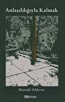 Anlaşıldığıyla Kalmak / Mustafa Yıldırım