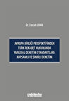 Avrupa Birliği Perspektifinden Türk Rekabet Hukukunda Yargısal Denetim Standartları: Kapsamlı ve Sınırlı Denetim / Emrah Uran