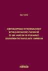 A Critical Approach to the Regulation of a Public Corporation's Purchase of its Own Shares on the Open Market: Lessons from the Transatlantic Comparison / Alper Çohaz