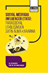 Sosyal Medyada Influencer Etkisi: Parasosyal Etkileşimden Satın Alma Kararına