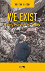 We Exist / Nurcan Baysal