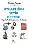 Uygarlığın Seyir Defteri & Uygarlık Tarihi: Başlangıçtan 20. Yüzyıla / Çağlar Tuncay