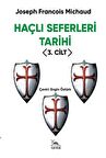Haçlı Seferleri Tarihi (3. Cilt) / Joseph Francois Michaud
