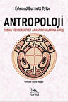 Antropoloji & İnsan ve Medeniyet Araştırmalarına Giriş / Edward Burnett Tylor
