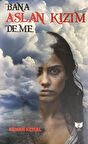 Bana Aslan Kızım Deme