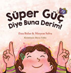 Süper Güç Diye Buna Derim!