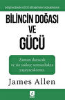 Bilincin Doğası ve Gücü / James Allen