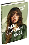 Ben Ölmeden Önce (Ciltli) / Meryem Nart