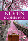 Nur’un Kalbinin Yolu - Nur Saraç Dinsel