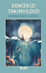Denizkızı Takımyıldızı / Hasan Enes Günel
